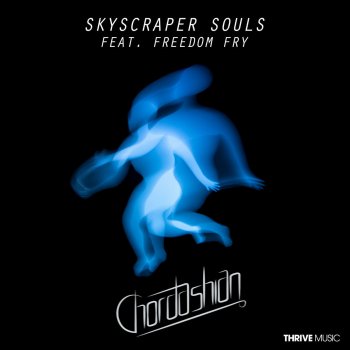 Chordashian feat. Freedom Fry Skyscraper Souls (feat. Freedom Fry) [Templeton Remix]