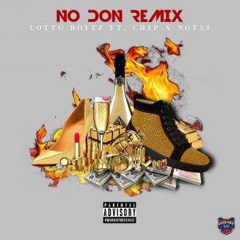 Lotto Boyzz feat. Chip & Not3s No Don (Remix)