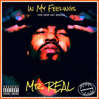 Mr. Real In My Feelings
