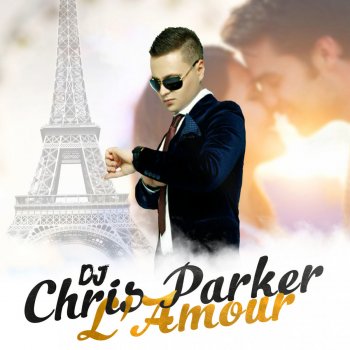 DJ Chris Parker L'amour - Remix