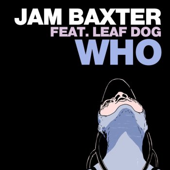 Jam Baxter feat. Leaf Dog Who
