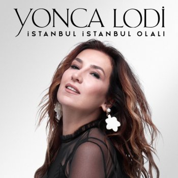 Yonca Lodi İstanbul İstanbul Olalı (Akustik)