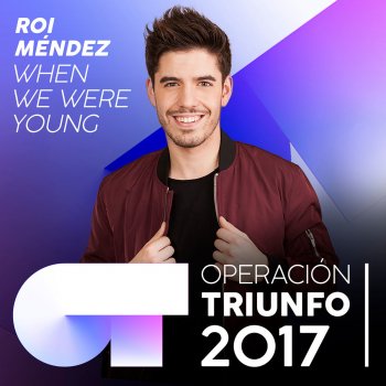 Roi Méndez When We Were Young (Operación Triunfo 2017)