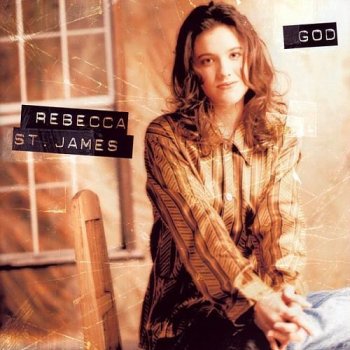 Rebecca St. James A Cold Heart Turns - God Album Version