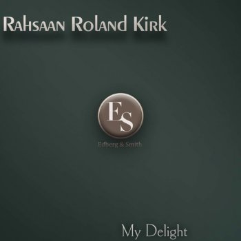 Roland Kirk Some Kind of Love - Original Mix