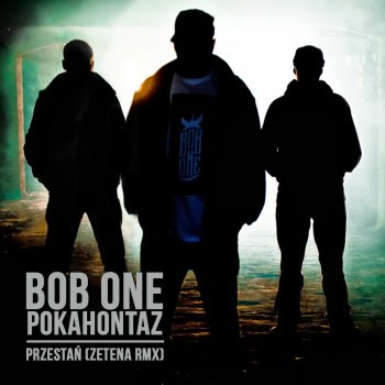 Bob One feat. Pokahontaz Przestań (Zetena Zetena remix)