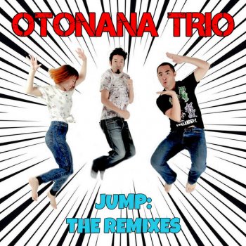 Otonana Trio Life is Awesome - Remix