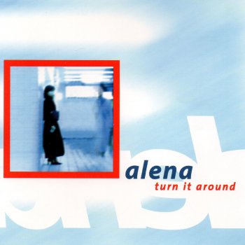 Alena Turn It Around (Original Radio Edit)