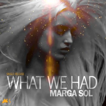 Marga Sol What We Had (Love Mix)