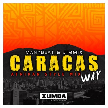 Manybeat feat. Jimmix Caracas Way - Afrikan Style Mix