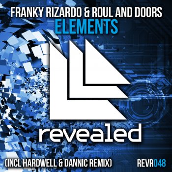 Franky Rizardo & Roul and Doors Elements (Hardwell & Dannic Remix)