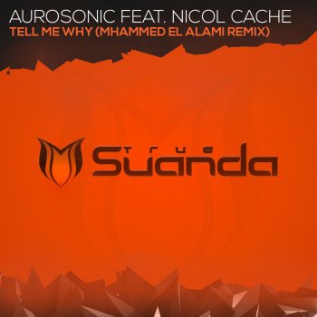 Aurosonic feat. Nicol Cache Tell Me Why (Mhammed el Alami Remix)