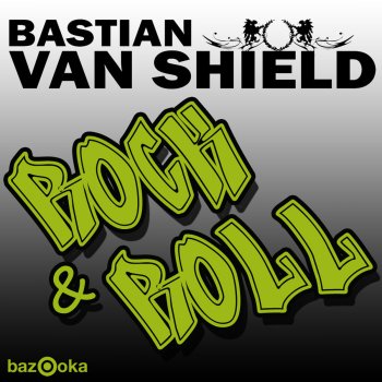 Bastian van Shield Rock & Roll - Autoslide Remix