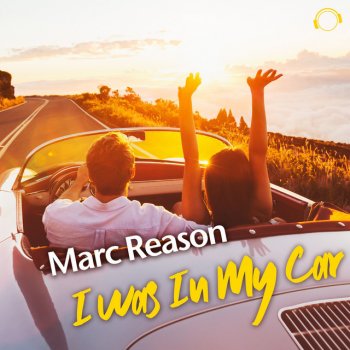 Marc Reason I Was in My Car - Original Mix