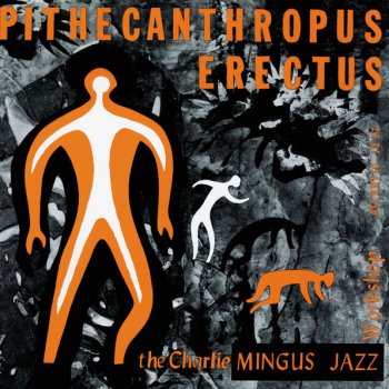 Charles Mingus Pithecanthropus Erectus