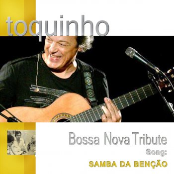 Toquinho Samba da Bênção (Live Version)