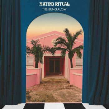 Mating Ritual The Bungalow
