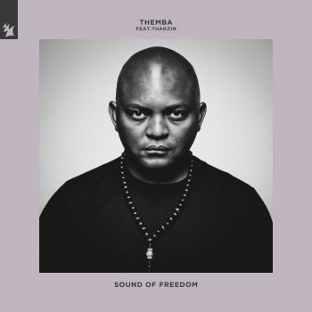 THEMBA feat. Thakzin Sound of Freedom (feat. Thakzin)