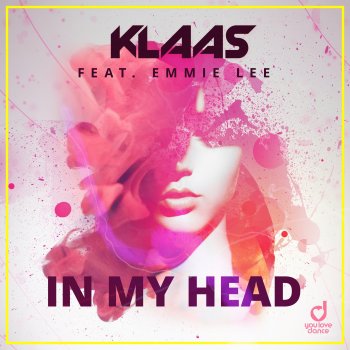 Klaas feat. Emmie Lee In My Head (feat. Emmie Lee)