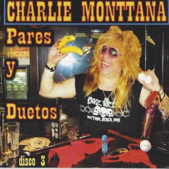 Charlie Monttana feat. Los Lunaticos Estás Bien Rica
