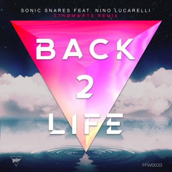 Sonic Snares Back 2 Life (Strømwrts Remix) [feat. Nino Lucarelli]