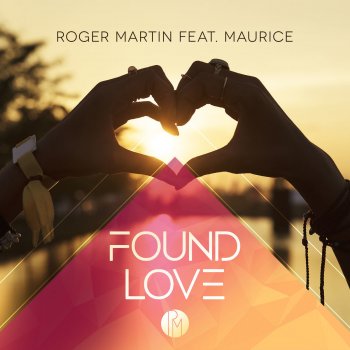 Roger Martin feat. Maurice Found Love (Radio Edit)