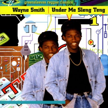Wayne Smith Under Me Sleng Teng (version)
