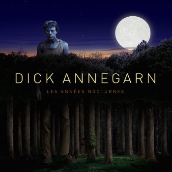 Dick Annegarn Est-Ce Que C'est Loin, Dis ?