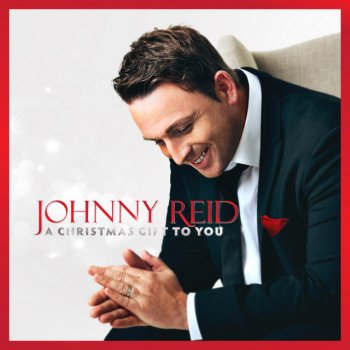 Johnny Reid Lo How A Rose E’re Blooming