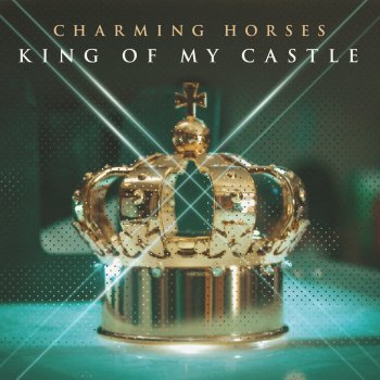 Charming Horses feat. Jona Bird King of My Castle