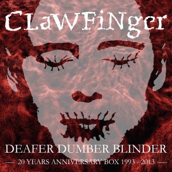 Clawfinger You Gave Me Something to Think About - 1997 Demo