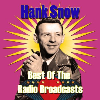Hank Snow The Sun Has Gone Down On Our Love