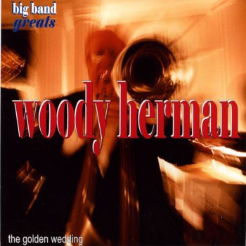 Woody Herman and His Orchestra A Kiss Goodnight