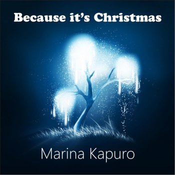 Марина Капуро Because Its Christmas