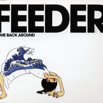 Feeder Come Back Around (Acoustic Session)