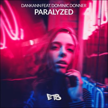 Dankann feat. Dominic Donner Paralyzed