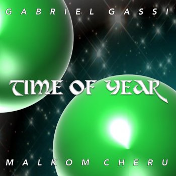 Gabriel Gassi Time of Year (feat. Malkom Cheru)