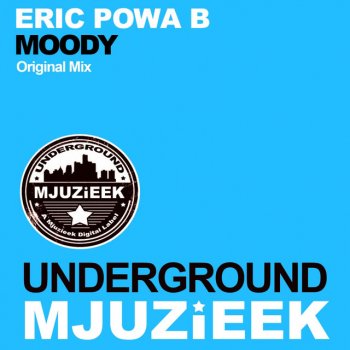 Eric Powa B Moody - Original Mix