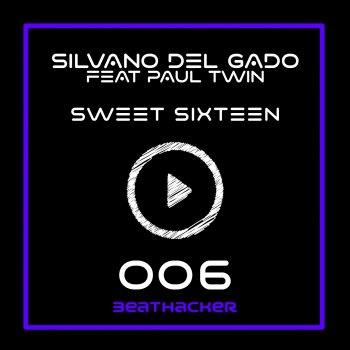 Silvano Del Gado feat. Paul Twin Sweet Sixteen (Paul Cutiè Remix) [feat. Paul Twin]