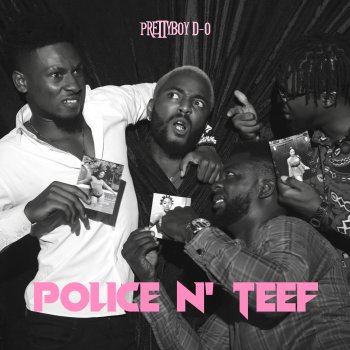 prettyboydo Police n Teef