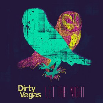 Dirty Vegas Let the Night (Paddy Duke Remix)