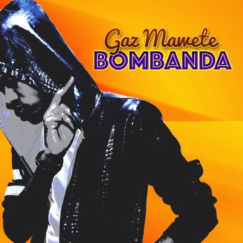 Gaz Mawete feat. Mbidika Bombanda