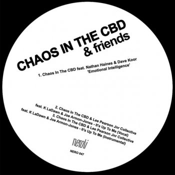 Chaos In The CBD feat. Lee Pearson Jr. Collective, K LaDawn & Joe Armon-Jones It's up to Me (feat. K LaDawn & Joe Armon-Jones) [Instrumental]