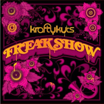 Krafty Kuts Freakshow (feat. Ashley Slater) (Krafty Kuts VIP remix)