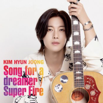 Kim Hyun Joong Song for a dreamer