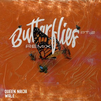 Queen Naija feat. Wale Butterflies Pt. 2 - Wale Remix