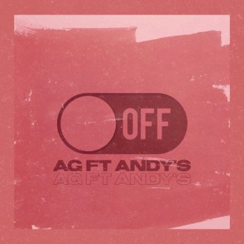 AG OFF (feat. Andy's)