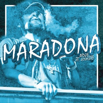 Adje feat. Josylvio Maradona