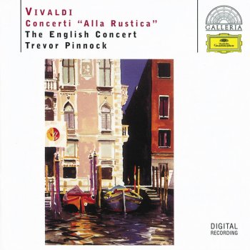 Vivaldi; The English Concert, Trevor Pinnock Concerto for Strings and Continuo in G, R.151 Concerto alla Rustica: 1. Presto