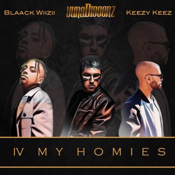 Yung Diggerz IV My Homies (feat. Keezy Keez & Blaack Wiizii)